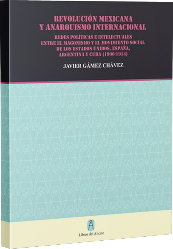 Revolucion Mexicana y Anarquismo Internacional - Javier Gámez Chavez