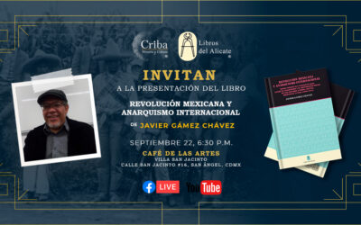 Aspectos y participantes de la presentación del libro Revolución Mexicana y Anarquismo Internacional… de Javier Gaméz Chávez